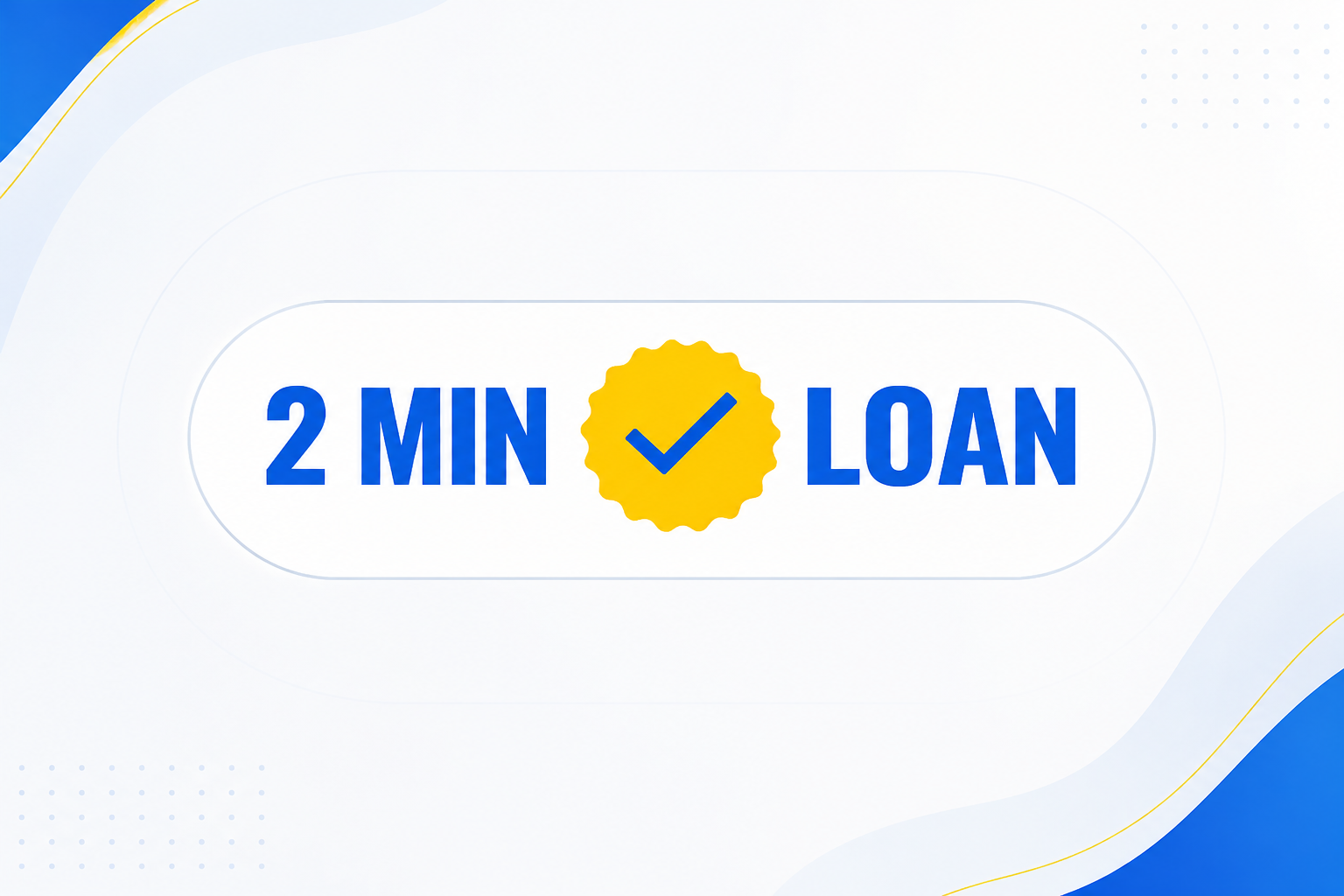 2 Min Loan